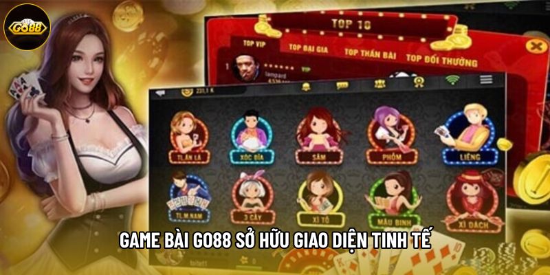 Game bài Go88 sở hữu giao diện tinh tế