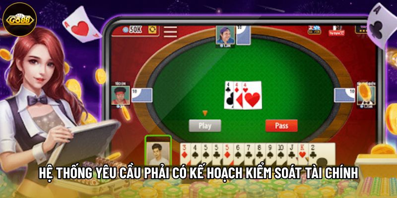 Hệ thống yêu cầu phải có kế hoạch kiểm soát tài chính