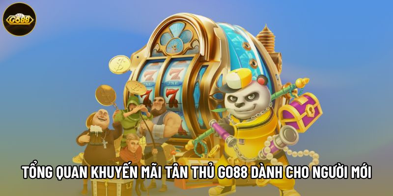 Tổng quan khuyến mãi tân thủ Go88 dành cho người mới