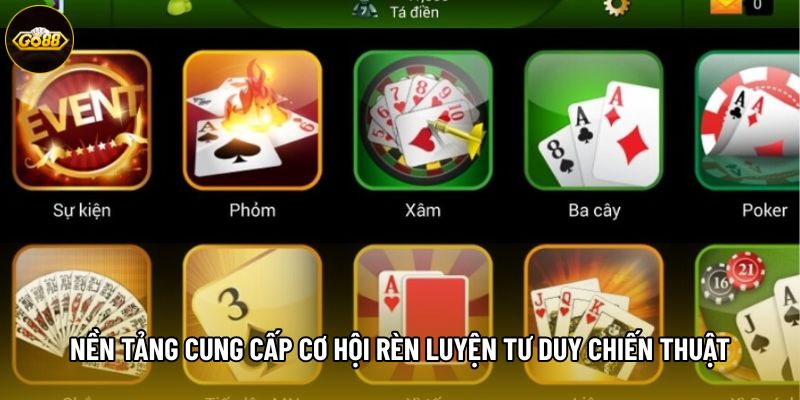 Nền tảng cung cấp cơ hội rèn luyện tư duy chiến thuật